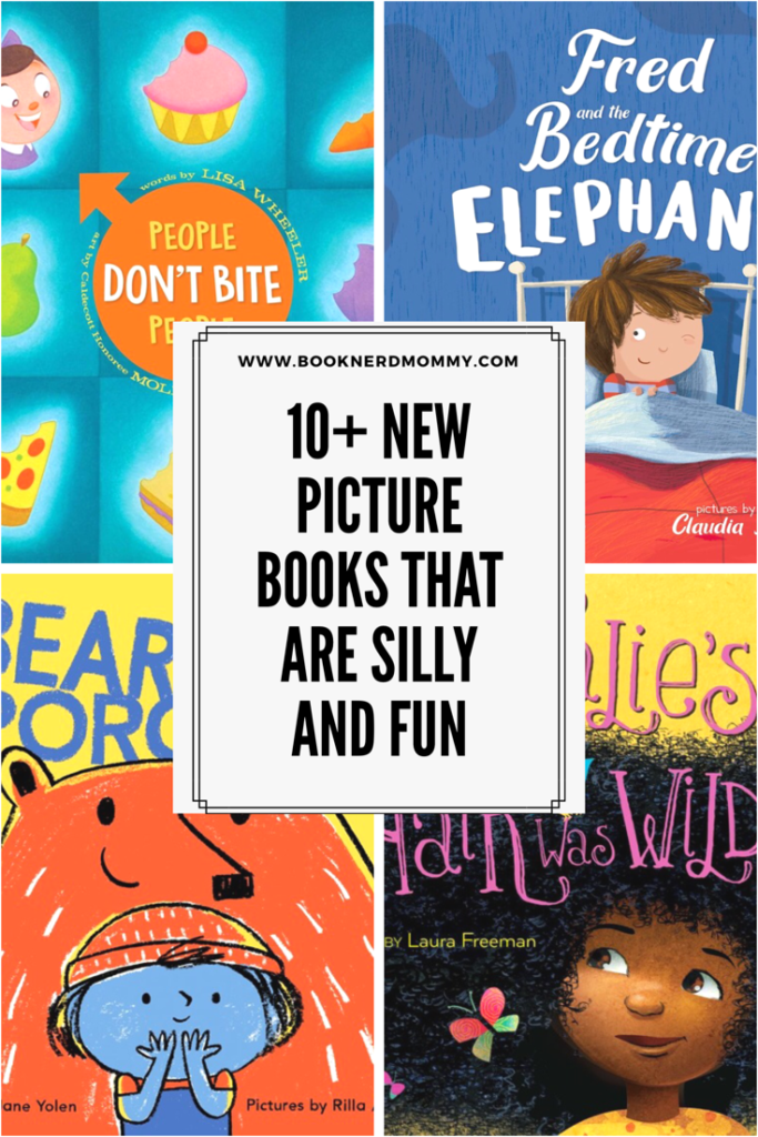 10+ New Picture Books That Are Silly And Fun! · Book Nerd Mommy